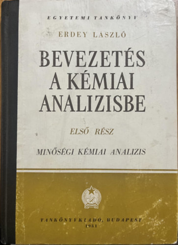 Erdey László: Bevezetés a kémiai analízisbe I.