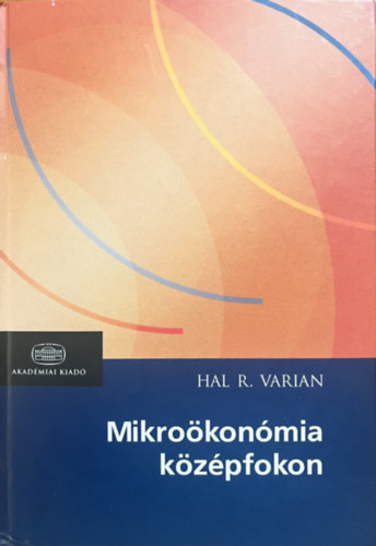 Hal R. Varian: Mikroökonómia középfokon