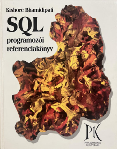 Kishore Bhamidipati: SQL programozói referenciakönyv