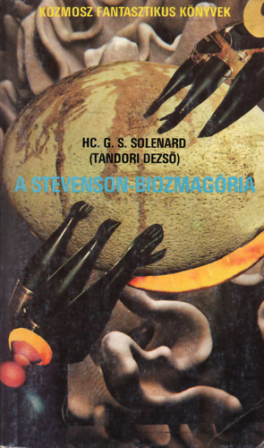 HC. G. S. Solenard (Tandori Dezső): A ​Stevenson-biozmagória (Kozmosz Fantasztikus Könyvek)