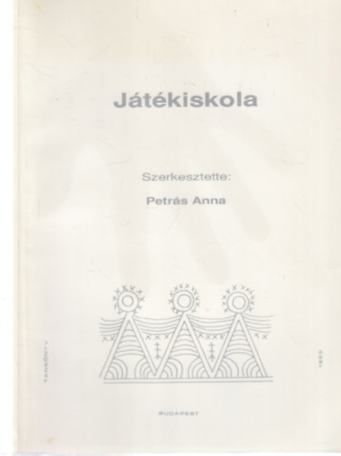 Petrás Anna: Játékiskola