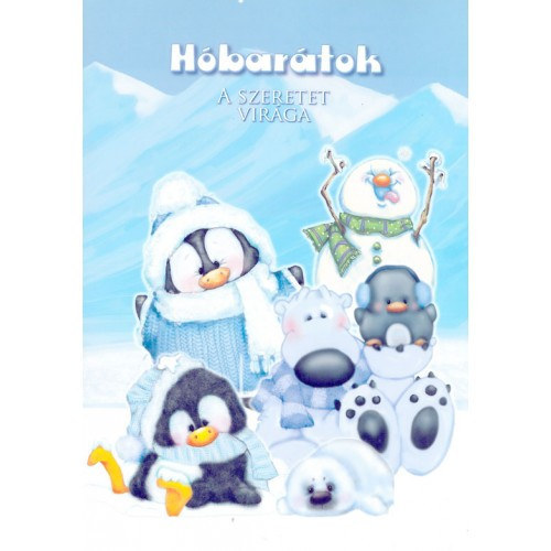 Ketly, Ann: Hóbarátok - A szeretet virága
