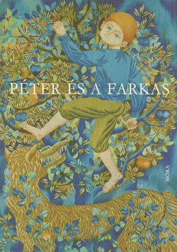 Prokofjev-Hajnal Gabriella: Péter és a farkas