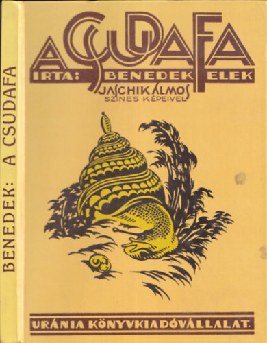 Benedek Elek: A csudafa