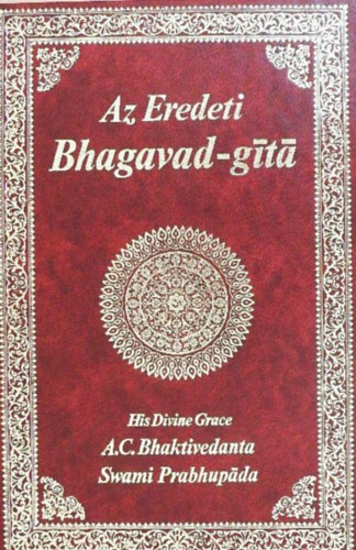 The Bhaktivedanta Book Trust: Az eredeti Bhagavad-gítá