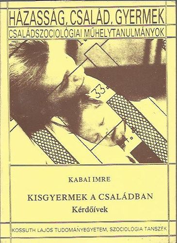 Kabai Imre: Kisgyermek a családban - Kérdőívek