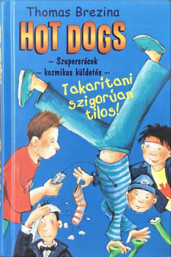 Thomas Brezina: Takarítani szigorúan tilos!