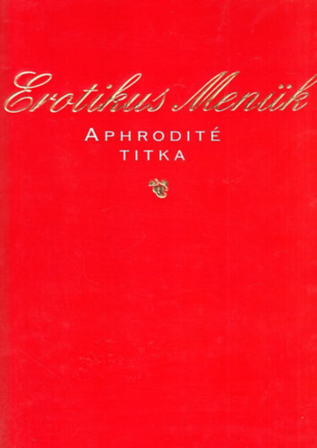 Otto Koch, Joachim Heer: Erotikus menük - Aphrodité titka