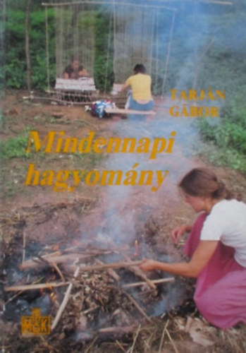 Tarján Gábor: Mindennapi hagyomány