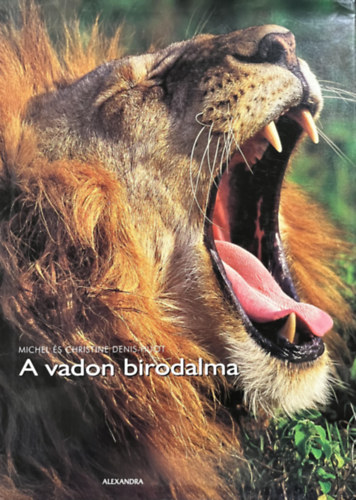 MIichel Denis-Hout; Christine Denis-Hout: A vadon birodalma