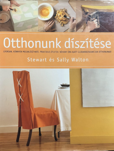 Stewart Walton; Sally: Otthonunk díszítése
