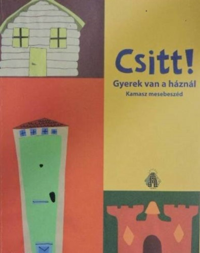: Csitt! Gyerek van a háznál