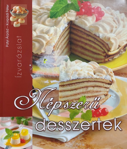 Patyi Árpád; Korpádi Péter: Népszerű desszertek