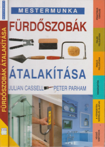 J. Cassell, P. Parham: Fürdőszobák átalakítása