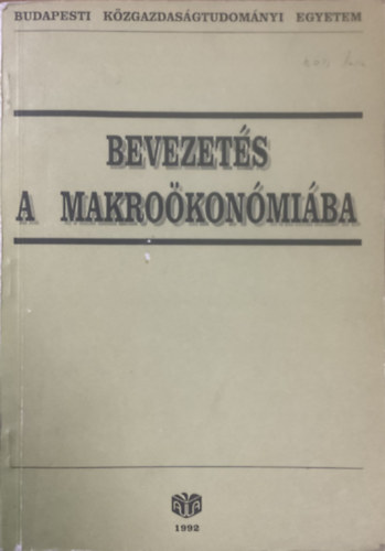 Dr. Meyer Dietmar (szerk.): Bevezetés a makroökonómiába (kézirat)