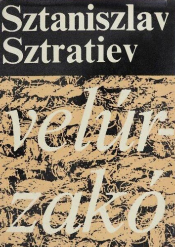Sztaniszlav Sztratiev: Velúrzakó