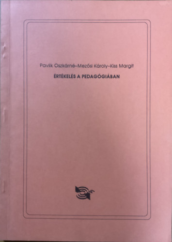 Kiss Margit- Mezősi Károly- Pavlik Oszkárné: Értékelés a pedagógiában