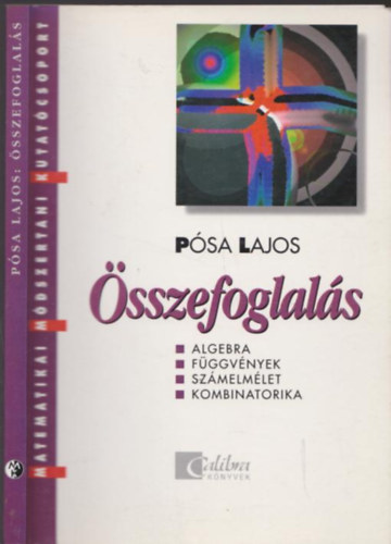 Pósa Lajos: Összefoglalás - Algebra, függvények, számelmélet
