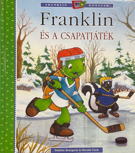 Brenda Clark, Paulette Bourgeois: Franklin és a csapatjáték