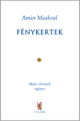 Amin Maalouf: Fénykertek