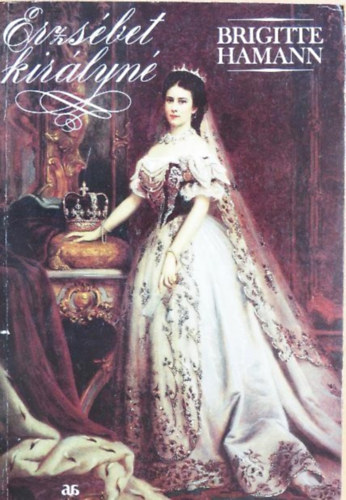 Brigitte Hamann: Erzsébet királyné