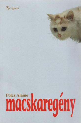 Polcz Alaine: Macskaregény