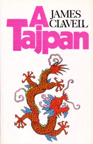 James Clavell: A Tajpan I.