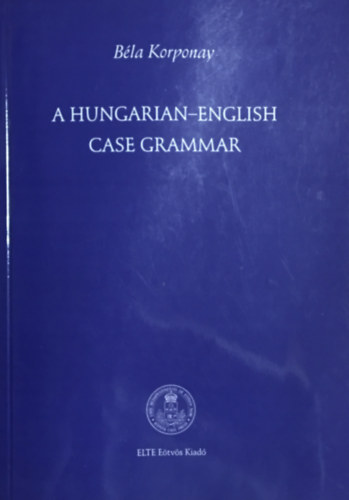 Korponay Béla: A hungarian-english case grammar