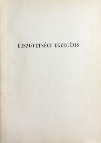 Dr. Hubert János: Újszövetségi egzegézis I.