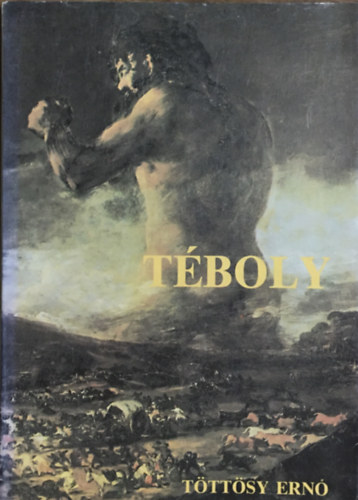 Töttösy Ernő: Téboly