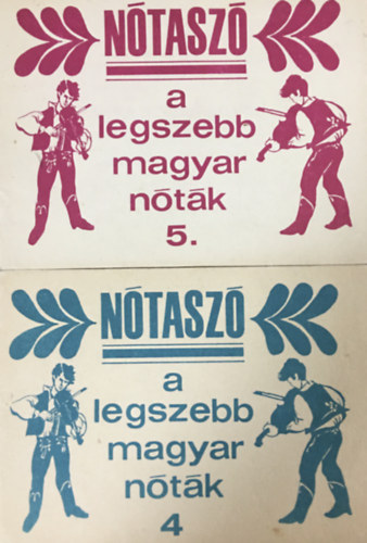 : Nótaszó 4.-5. - A legszebb magyar nóták énekhangra szöveggel, gitárjelekkel (2 kötet)