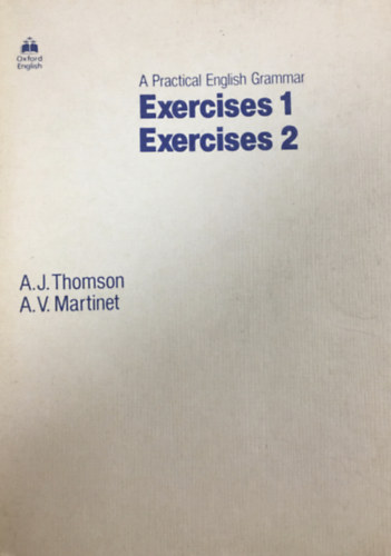 Thomson; Martinet: A Practical English Grammar - Exercises 1-2