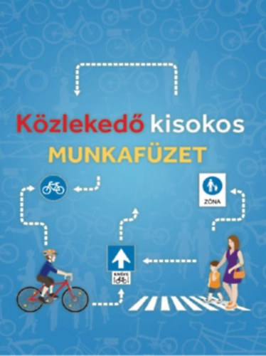 : Közlekedő kisokos (munkafüzet)