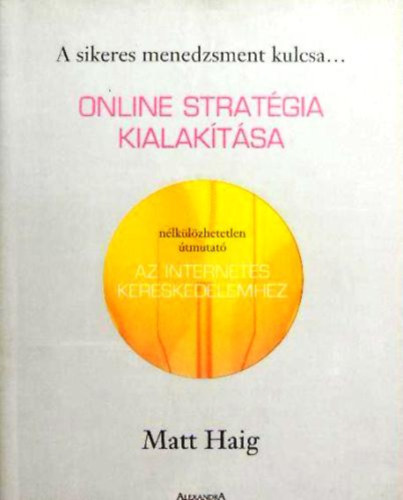 Matt Haig: Online stratégia kialakítása