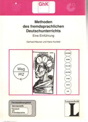 Gerhard Neuner - Hans Hunfeld: Methoden des fremdsprachlichen Deutschunterrichts - Eine Einführung