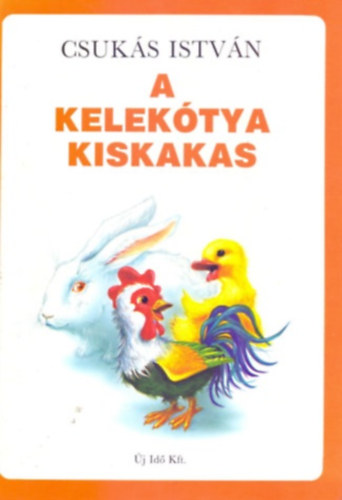 Csukás István: A kelekótya kiskakas