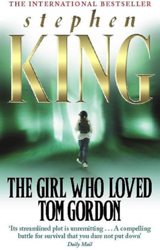 Stephen King: The Girl Who Loved Tom Gordon