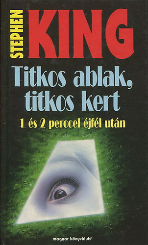 Stephen King: Titkos ablak, titkos kert - 1 és 2 perccel éjfél után