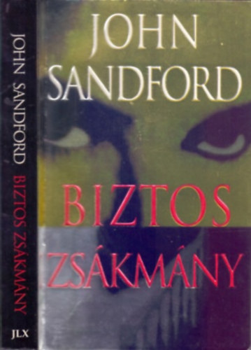 John Sandford: Biztos ​zsákmány (Certain Prey - Lucas Davenport 10.)