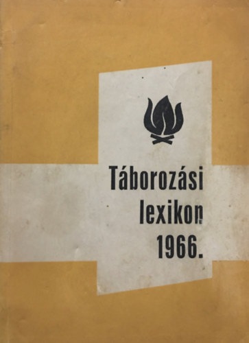 Földes László, Pál István: Táborozási lexikon 1966.