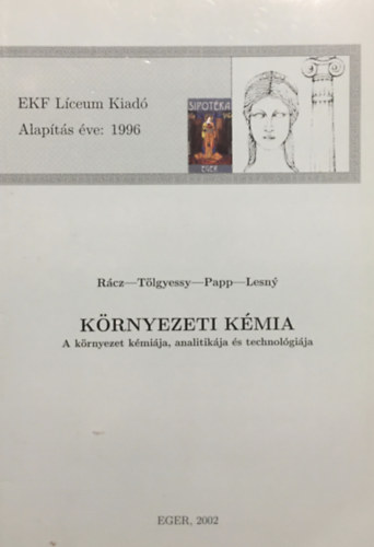 Rácz-Tölgyessy-Papp-Lesny: Környezeti kémia - A környezet kémiája, analitikája és technológiája