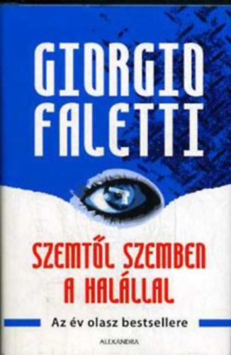 Giorgio Faletti: Szemtől szemben a halállal