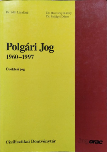 Dr. Sőth Lászlóné: Polgári jog, 1960-1997 - Öröklési jog