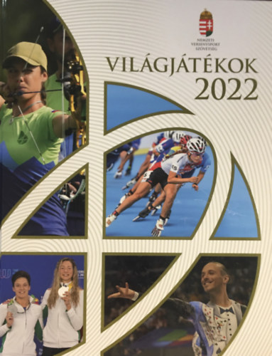 Járosi Péter (szerk.), Bányász Árpád, Járosi Péter, Turák Péter: Világjátékok 2022