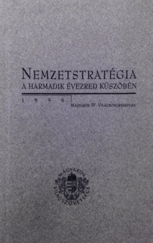 Kurucz Gyula (szerk.): Nemzetstratégia a harmadik évezred küszöbén