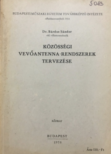 Dr. Bárdos Sándor: Közösségi vevőantenna-rendszerek tervezése