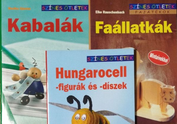 : Faállatkák + Hungarocellfigurák és -díszek + Kabalák (3 db Színes Ötletek füzet)