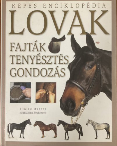 Judith Draper: Lovak - Fajták, tenyésztés, gondozás