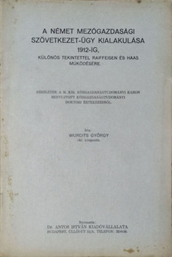 Wurdits György: A német mezőgazdasági szövetkezet-ügy kialakulása 1912-ig - Tézisfüzet