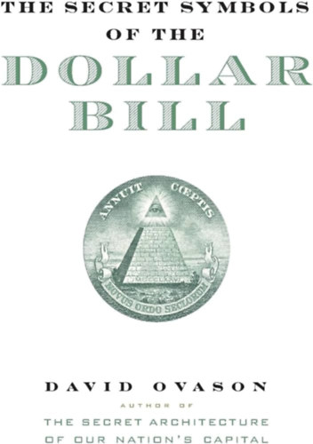 David Ovason: The Secret Symbols of the Dollar Bill